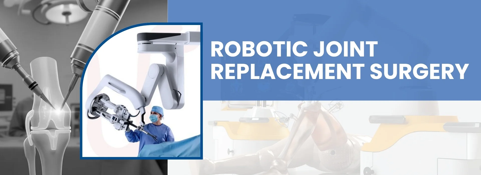 Robotic-Assisted Joint Replacement Surgery in Nagpur Banner